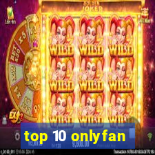 top 10 onlyfan